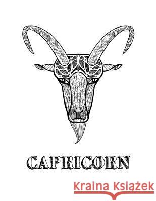 Capricorn: Coloring Book with Three Different Styles of All Twelve Signs of the Zodiac. 36 Individual Coloring Pages. 8.5 x 11 Journals, Blank Slate 9781726797139