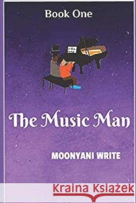 The Music Man Moonyani Write 9781726802598