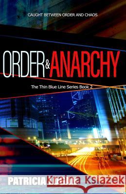 Order and Anarchy Liz Bichmann Patricia Logan 9781726802949 Independently Published