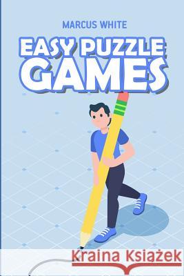 Easy Puzzle Games: Killer Sudoku Puzzles Marcus White 9781726807074 Independently Published