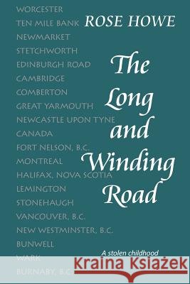 The Long and Winding Road Rose Howe 9781726811132