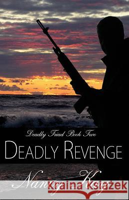 Deadly Revenge Nancy Kay 9781726811279 Independently Published