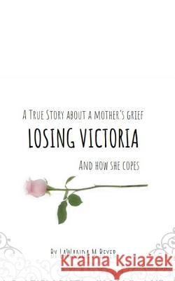 Losing Victoria Lawanda M. Beyer 9781726811859 Independently Published