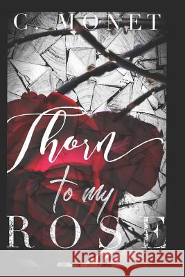Thorn to My Rose C. Mone't 9781726814294