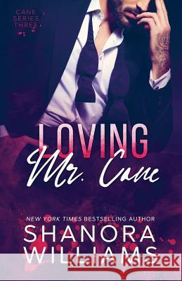 Loving Mr. Cane (Cane #3) Shanora Williams 9781726814379