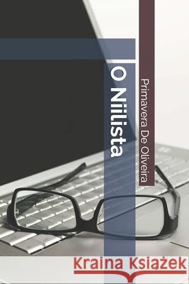 O Niilista Primavera d 9781726815635 Independently Published