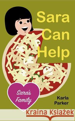 Sara Can Help Karla Parker 9781726816816 Independently Published