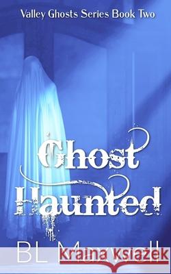 Ghost Haunted Bl Maxwell 9781726841733 Independently Published