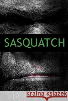 Sasquatch R. L. Shadrick 9781726846059 Independently Published