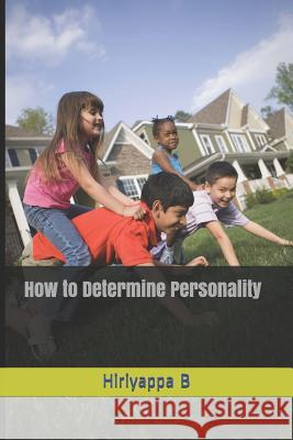 How to Determine Personality Hiriyappa B 9781726855822 Independently Published