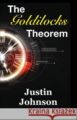 The Goldilocks Theorem Justin Johnson 9781726868501