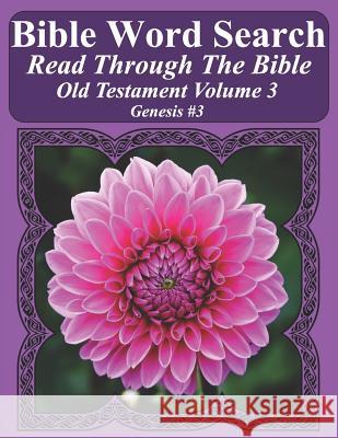 Bible Word Search Read Through The Bible Old Testament Volume 3: Genesis #3 Extra Large Print Pope, T. W. 9781726869256 Independently Published