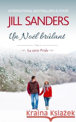 Un Noël brûlant Martin-McInnes, Francoise 9781726871204 Independently Published