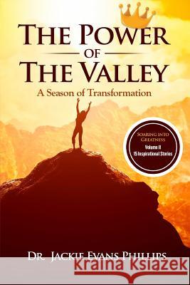 The Power of the Valley: A Season of Transformation Jackie Evan 9781726871471 Independently Published