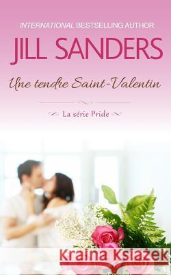 Une Tendre Saint-Valentin Francoise Martin-McInnes Jill Sanders 9781726872119 Independently Published