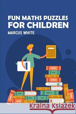 Fun Maths Puzzles For Children: Trace Numbers Puzzles Marcus White 9781726874915 Independently Published