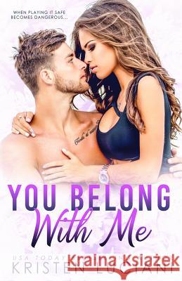 You Belong With Me Luciani, Kristen 9781726876520 Independently Published