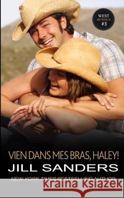 Viens Dans Mes Bras, Haley ! Francoise Martin-McInnes Jill Sanders 9781726877787 Independently Published