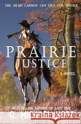 Prairie Justice G Michael Hopf 9781726884921 Independently Published