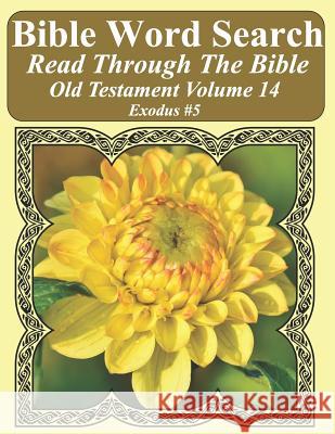 Bible Word Search Read Through The Bible Old Testament Volume 14: Exodus #5 Extra Large Print Pope, T. W. 9781726892223 Independently Published