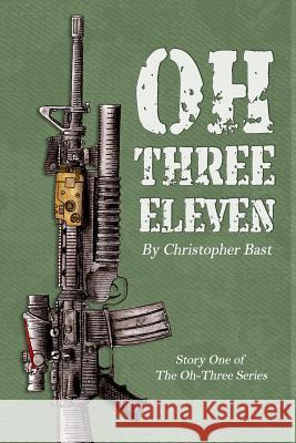 Oh-Three-Eleven Christopher Bast 9781726895927