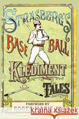 Strasberg's Baseball Klediment Tales Andy Strasberg 9781726910897 Montezuma Publishing