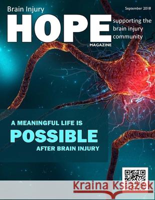 Brain Injury Hope Magazine - September 2018 Sarah Grant David A. Grant 9781727000221 Createspace Independent Publishing Platform