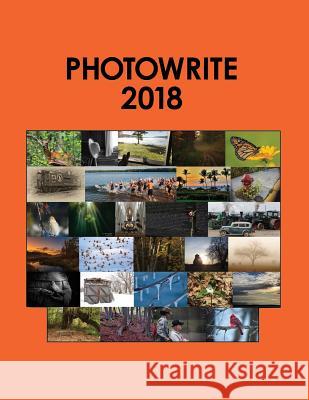 PhotoWrite: 2018 Fitzsimmons, Rob 9781727022315 Createspace Independent Publishing Platform