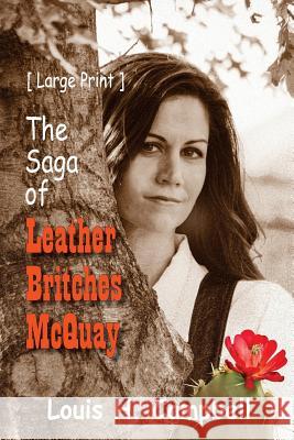 The Saga of Leather Britches McQuay Louis H. Campbell 9781727025606