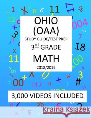 3rd Grade OHIO OAA, 2019 MATH, Test Prep: 3rd Grade OHIO ACHIEVEMENT ASSESSMENT 2019 MATH Test Prep/Study Guide Mark Shannon 9781727026931