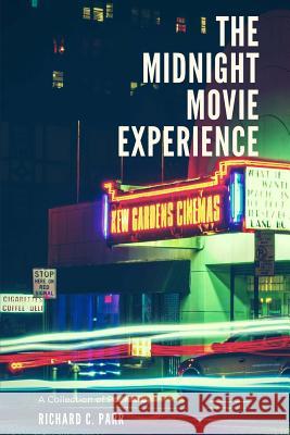 The Midnight Movie Experience Richard C. Parr 9781727039665