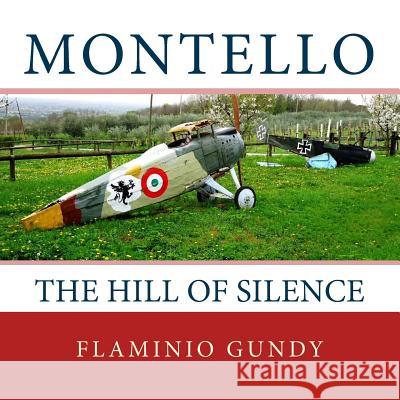 Montello: The hill of silence Flaminio Gundy 9781727041941
