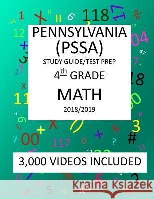 4th Grade PENNSYLVANIA PSSA, 2019 MATH, Test Prep: 4th Grade PENNSYLVANIA SYSTEM of SCHOOL ASSESSMENT 2019 MATH Test Prep/Study Guide Shannon, Mark 9781727057683