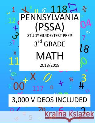 3rd Grade PENNSYLVANIA PSSA, 2019 MATH, Test Prep: 3rd Grade PENNSYLVANIA SYSTEM of SCHOOL ASSESSMENT 2019 MATH Test Prep/Study Guide Shannon, Mark 9781727057850