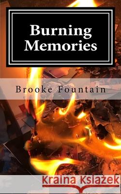 Burning Memories Brooke Fountain 9781727060591