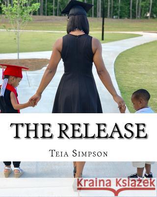 The Release: I remember when my obedience to God looked stupid to you... Chambliss, Ayanna 9781727068771