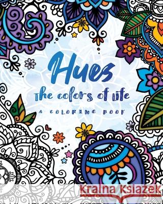Hues: The Colors of Life: A Coloring Book Kozakura                                 Nicole Thomas 9781727070729