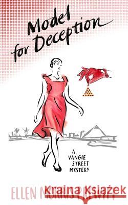 Model for Deception: A Vangie Street Mystery Ellen Morris Prewitt 9781727090376