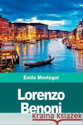 Lorenzo Benoni Emile Montegut 9781727098266 Createspace Independent Publishing Platform