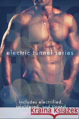 The Electric Tunnel Series Rachel Blaufeld 9781727098679