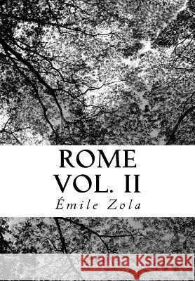 Rome Vol. II Emile Zola 9781727102697
