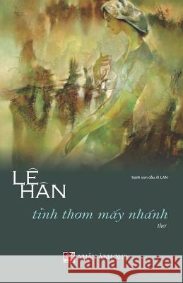 Tinh Thom May Nhanh Le Han 9781727108408 Createspace Independent Publishing Platform