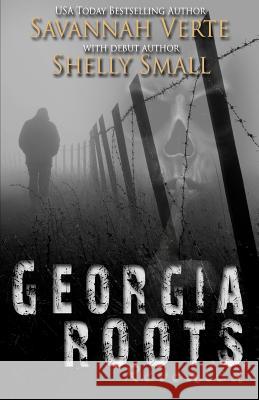 Georgia Roots Revealed Savannah Verte Shelly Small 9781727109931 Createspace Independent Publishing Platform