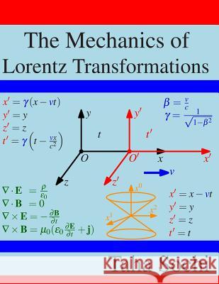 The Mechanics of Lorentz Transformations Taha Sochi 9781727118483