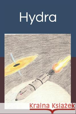 Hydra: Science Fiction Eric Long Alan R. Long 9781727122428