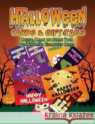 Halloween Cards & Gift Tags: Create, Color and Share Your Own Handmade Halloween Cards: Halloween Coloring Book For Kids, Adults and Seniors with W Clemens, Annie 9781727124583