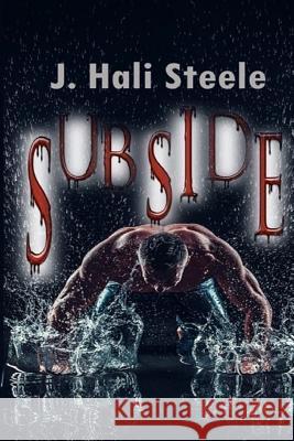 Subside J. Hali Steele 9781727129861