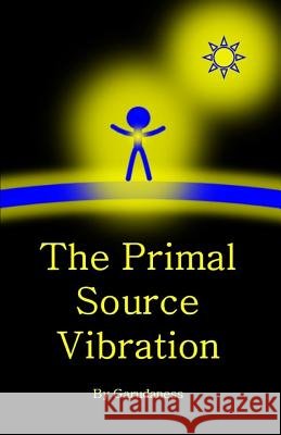 The Primal Source Vibration Isaac Garuda 9781727130669