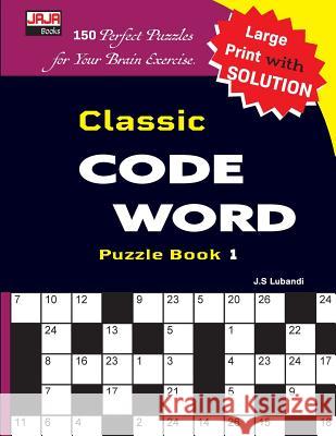 Classic Code Word Puzzle Book J. S. Lubandi 9781727133363