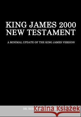 King James 2000 New Testament Dr Robert a. Couric 9781727136678 Createspace Independent Publishing Platform